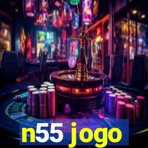 n55 jogo